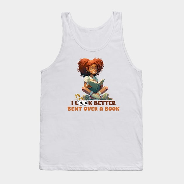 I Look Better Bent Over A Book Tank Top by ZiaZiaShop